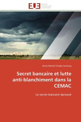 Secret bancaire et lutte anti-blanchiment dans la CEMAC 