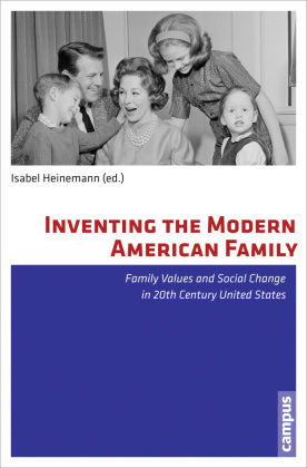 Inventing the Modern American Family 
