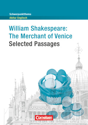 William Shakespeare: The Merchant of Venice -  Selected Passages 