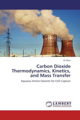 Carbon Dioxide Thermodynamics, Kinetics, and Mass Transfer 