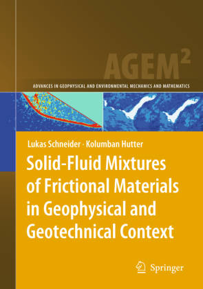 Solid-Fluid Mixtures of Frictional Materials in Geophysical and Geotechnical Context 
