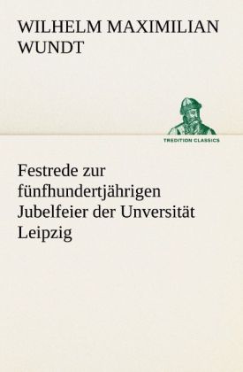 Festrede zur fünfhundertjährigen Jubelfeier der Unversität Leipzig 