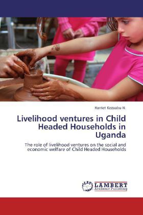 Livelihood ventures in Child Headed Households in Uganda 