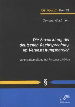 Die Entwicklung der deutschen Rechtsprechung im Veranstaltungsbereich 