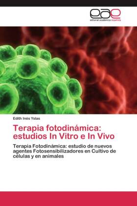 Terapia fotodinámica: estudios In Vitro e In Vivo 