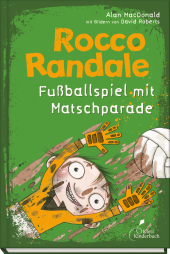 Rocco Randale 07 - Fußballspiel mit Matschparade Cover