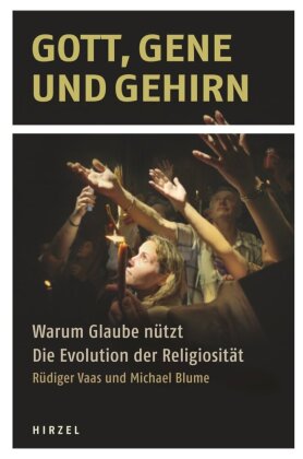 Gott, Gene und Gehirn 