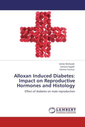 Alloxan Induced Diabetes: Impact on Reproductive Hormones and Histology 