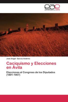 Caciquismo y Elecciones en Ávila 