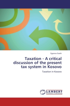 Taxation - A critical discussion of the present tax system in Kosovo 