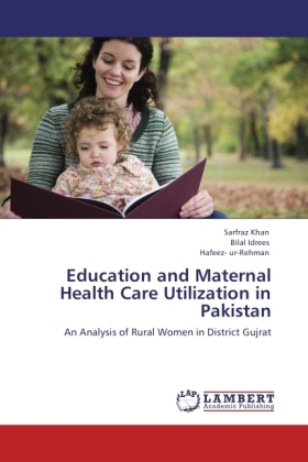 Education and Maternal Health Care Utilization in Pakistan 