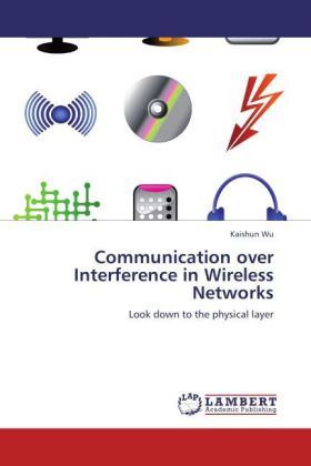 Communication over Interference in Wireless Networks 