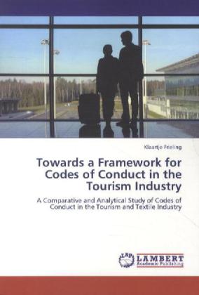 Towards a Framework for Codes of Conduct in the Tourism Industry 