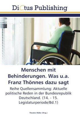 Menschen mit Behinderungen. Was u.a. Franz Thönnes dazu sagt 