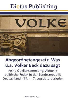 Abgeordnetengesetz. Was u.a. Volker Beck dazu sagt 