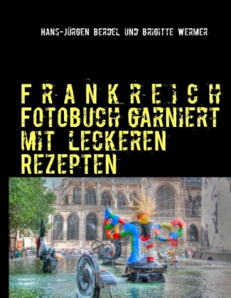 Frankreich Fotobuch garniert mit leckeren Rezepten 