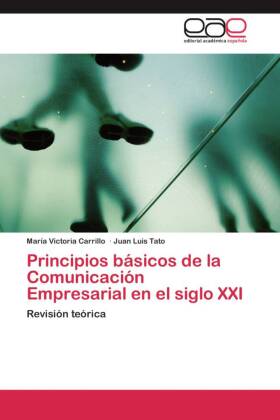 Principios básicos de la Comunicación Empresarial en el siglo XXI 