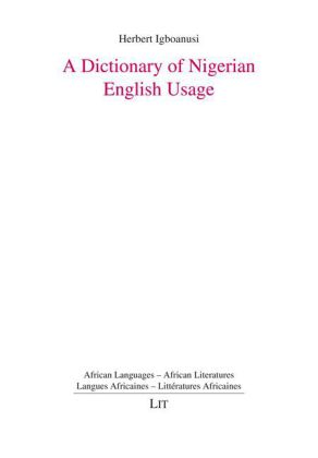 A Dictionary of Nigerian English Usage 
