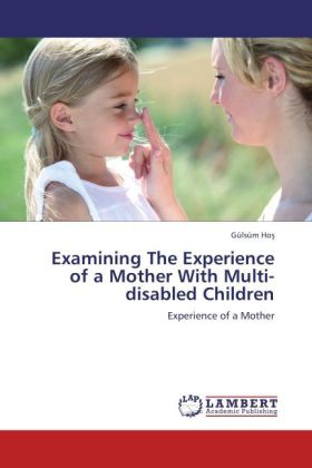 Examining The Experience of a Mother With Multi-disabled Children 