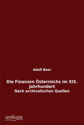 Die Finanzen Österreichs im XIX. Jahrhundert 