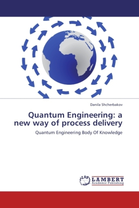 Quantum Engineering: a new way of process delivery 