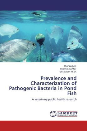 Prevalence and Characterization of Pathogenic Bacteria in Pond Fish 