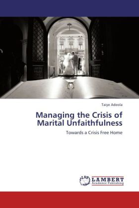 Managing the Crisis of Marital Unfaithfulness 