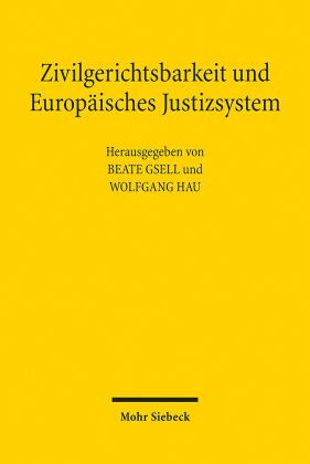 Zivilgerichtsbarkeit und Europäisches Justizsystem 