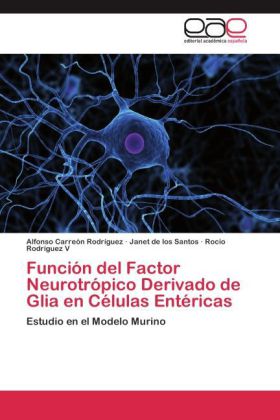 Función del Factor Neurotrópico Derivado de Glia en Células Entéricas 