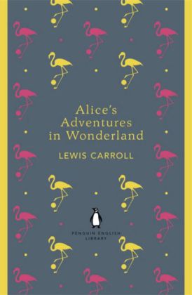 Alice's Adventures in Wonderland / Through the Looking Glass 