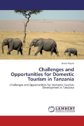 Challenges and Opportunities for Domestic Tourism in Tanzania 