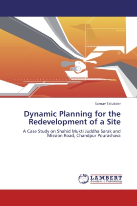 Dynamic Planning for the Redevelopment of a Site 