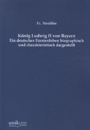 König Ludwig II von Bayern 