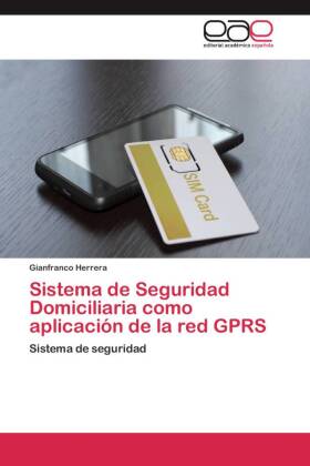 Sistema de Seguridad Domiciliaria como aplicación de la red GPRS 
