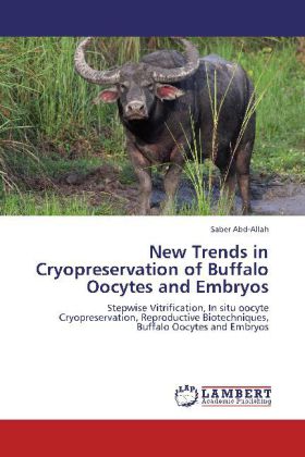 New Trends in Cryopreservation of Buffalo Oocytes and Embryos 