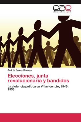 Elecciones, junta revolucionaria y bandidos 