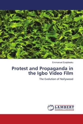 Protest and Propaganda in the Igbo Video Film 