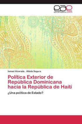 Política Exterior de República Dominicana hacia la República de Haití 