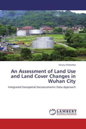An Assessment of Land Use and Land Cover Changes in Wuhan City 