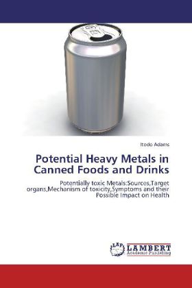 Potential Heavy Metals in Canned Foods and Drinks 