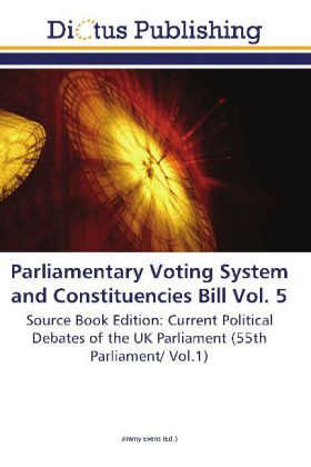 Parliamentary Voting System and Constituencies Bill Vol. 5 