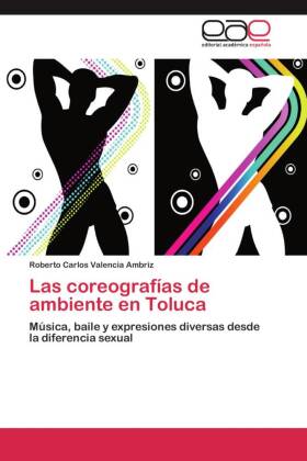 Las coreografías de ambiente en Toluca 