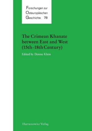 The Crimean Khanate between East and West (15th-18th Century) 