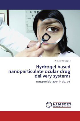 Hydrogel based nanoparticulate ocular drug delivery systems 