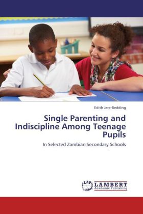 Single Parenting and Indiscipline Among Teenage Pupils 