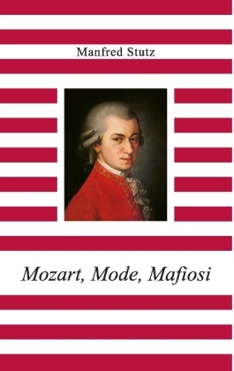 Mozart, Mode, Mafiosi 
