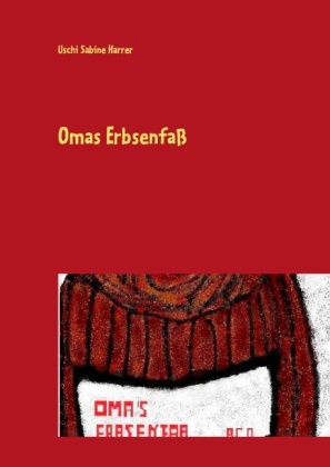 Omas Erbsenfaß 