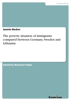 The poverty situation of immigrants compared between Germany, Sweden and Lithuania 
