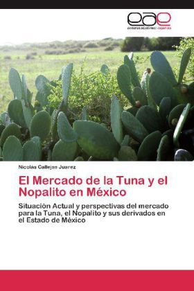 El Mercado de la Tuna y el Nopalito en México 