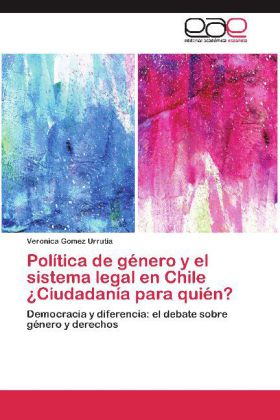 Política de género y el sistema legal en Chile ¿Ciudadanía para quién? 